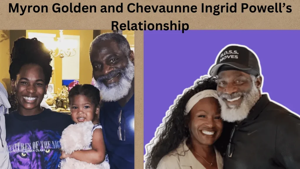 Myron Golden and Chevaunne Ingrid Powell’s Relationship