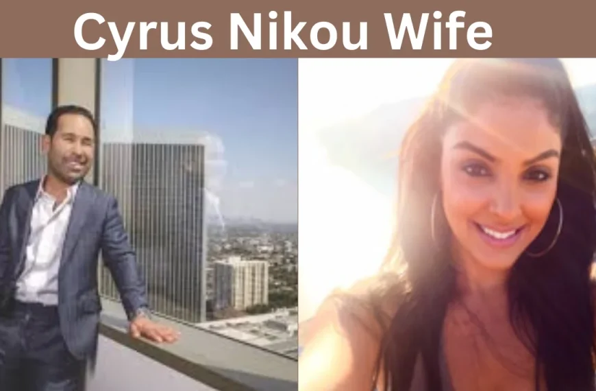 Cyrus Nikou Wife